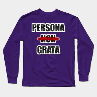 Persona non grata Long Sleeve T-Shirt